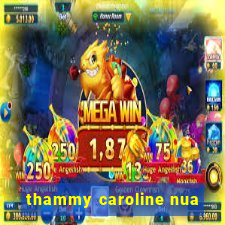 thammy caroline nua